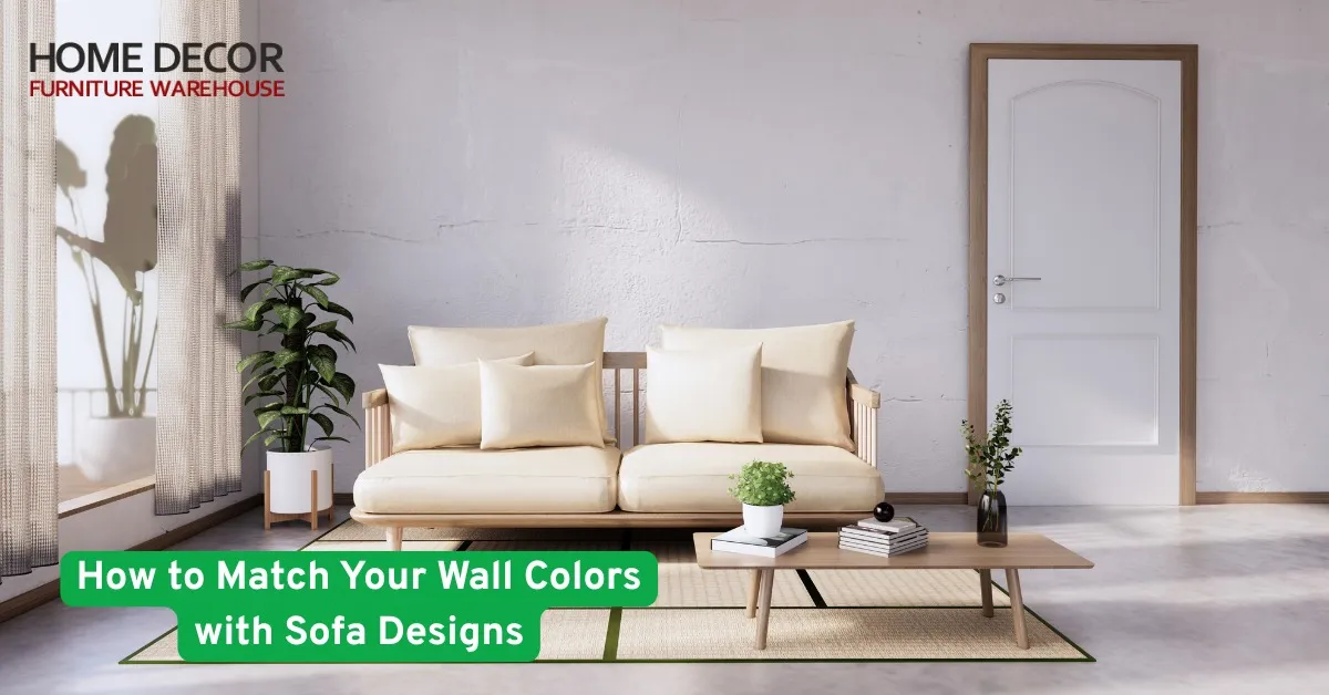 How to Match Your Wall Colors with Sofa Designs - Create Harmony